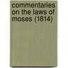Commentaries On The Laws Of Moses (1814) door Johann David Michaelis