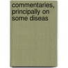 Commentaries, Principally On Some Diseas door Marshall Hall