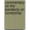 Commentary On The Pandects On Suretyship by Johannes Voet