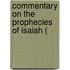 Commentary On The Prophecies Of Isaiah (