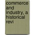 Commerce And Industry, A Historical Revi