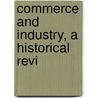 Commerce And Industry, A Historical Revi door William Page