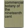Commercial Botany Of The Nineteenth Cent door John Reader Jackson