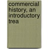 Commercial History, An Introductory Trea door J.R.V. Marchant