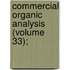 Commercial Organic Analysis (Volume 33);
