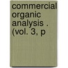 Commercial Organic Analysis . (Vol. 3, P door Alfred Henry Allen