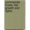 Commercial Trusts; The Growth And Rights door John Randolph Dos Passos