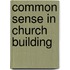 Common Sense In Church Building