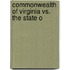 Commonwealth Of Virginia Vs. The State O