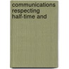Communications Respecting Half-Time And door Edwin Chadwick