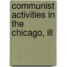 Communist Activities In The Chicago, Ill door United States Congress Activities