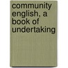 Community English, A Book Of Undertaking door Mildred Buchanan Flagg
