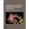 Companion To Gilbert's  New Map Of Engla door Robert Mudie