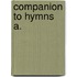 Companion To Hymns A.