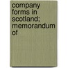 Company Forms In Scotland; Memorandum Of by George Wilton Wilton