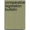 Comparative Legislation Bulletin door Margaret Anna Schaffner