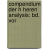 Compendium Der H Heren Analysis: Bd. Vor door Oskar Xaver Schlömilch