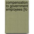 Compensation To Government Employees [Fo