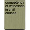 Competency Of Witnesses In Civil Causes door N. DuBois Miller