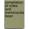 Compilation Of Notes And Memoranda Beari door John Gregory Bourke