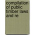 Compilation Of Public Timber Laws And Re