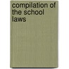 Compilation Of The School Laws door New Mexico