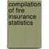 Compilation of Fire Insurance Statistics