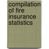Compilation of Fire Insurance Statistics door T.R. (Terrot Reaveley) Glover