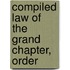 Compiled Law Of The Grand Chapter, Order