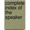 Complete Index Of The Speaker by General Books