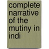 Complete Narrative Of The Mutiny In Indi by Thomas Frost