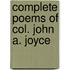 Complete Poems Of Col. John A. Joyce