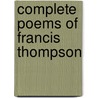 Complete Poems Of Francis Thompson door Francis Thompson