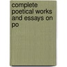 Complete Poetical Works And Essays On Po door Edgar Allan Poe