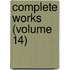 Complete Works (Volume 14)