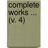 Complete Works ... (V. 4) door Leo Tolstoy