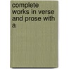 Complete Works In Verse And Prose With A door Andrew Marvell