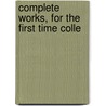 Complete Works, For The First Time Colle door Richard Crashaw
