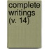 Complete Writings (V. 14)