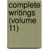 Complete Writings (Volume 11)