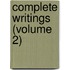Complete Writings (Volume 2)
