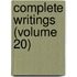 Complete Writings (Volume 20)