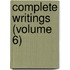 Complete Writings (Volume 6)