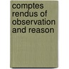 Comptes Rendus Of Observation And Reason door Barry Buchanan