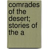 Comrades Of The Desert; Stories Of The A door Mr Ruth Thompson