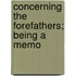 Concerning The Forefathers; Being A Memo