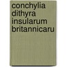 Conchylia Dithyra Insularum Britannicaru by William Turton