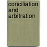 Conciliation And Arbitration door Gilchrist