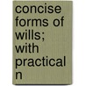 Concise Forms Of Wills; With Practical N door William Hayes