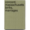 Concord, Massachusetts Births, Marriages door Concord Concord